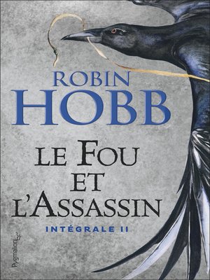 cover image of Le Fou et l'Assassin--L'Intégrale 2 (Tomes 3 et 4)